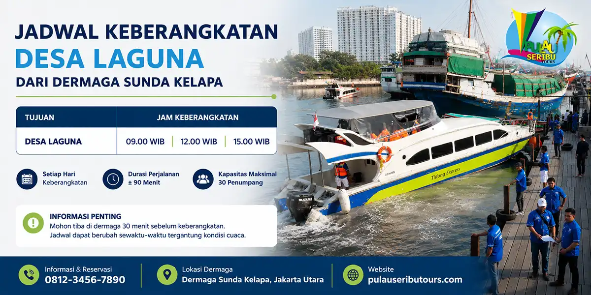 Jadwal keberangkatan Desa Laguna dari Dermaga Sunda Kelapa dan Baywalk Mall